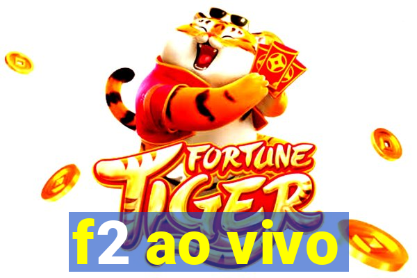 f2 ao vivo